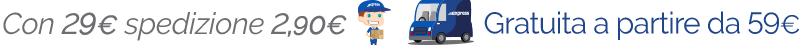 Spedizione Gratuita a partire da 59€ Spedizione Gratuita a partire da 59€